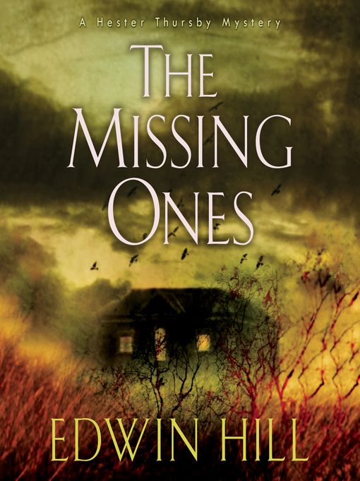 Title details for The Missing Ones by Edwin Hill - Available